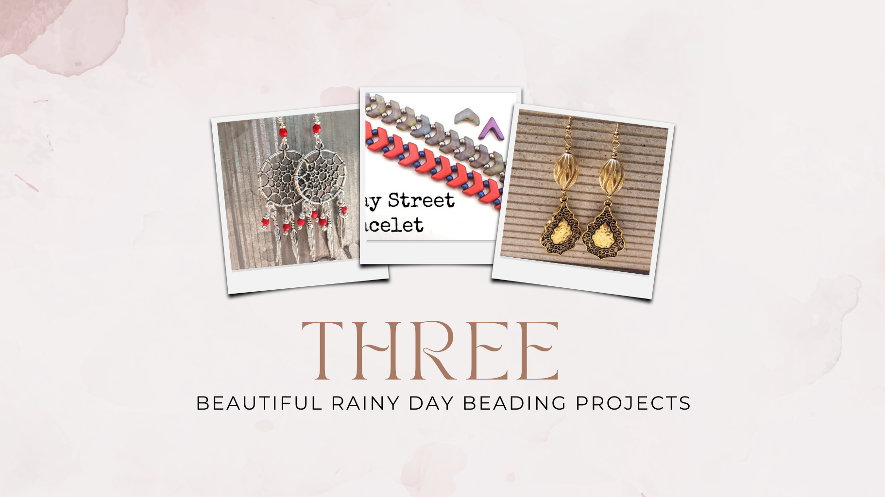 Three Beautiful Rainy Day Beading Projects
